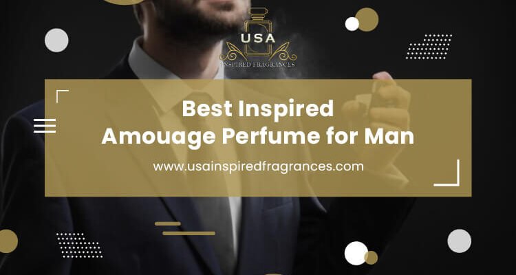 Best Inspired Amouage Perfume for Man Featured Image